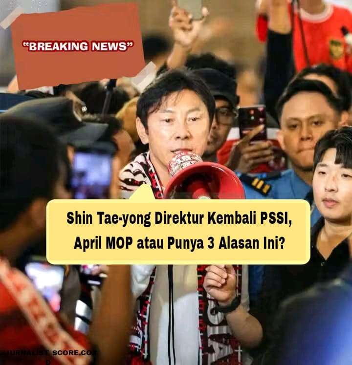 Shin Tae-yong Direktur Kembali PSSI