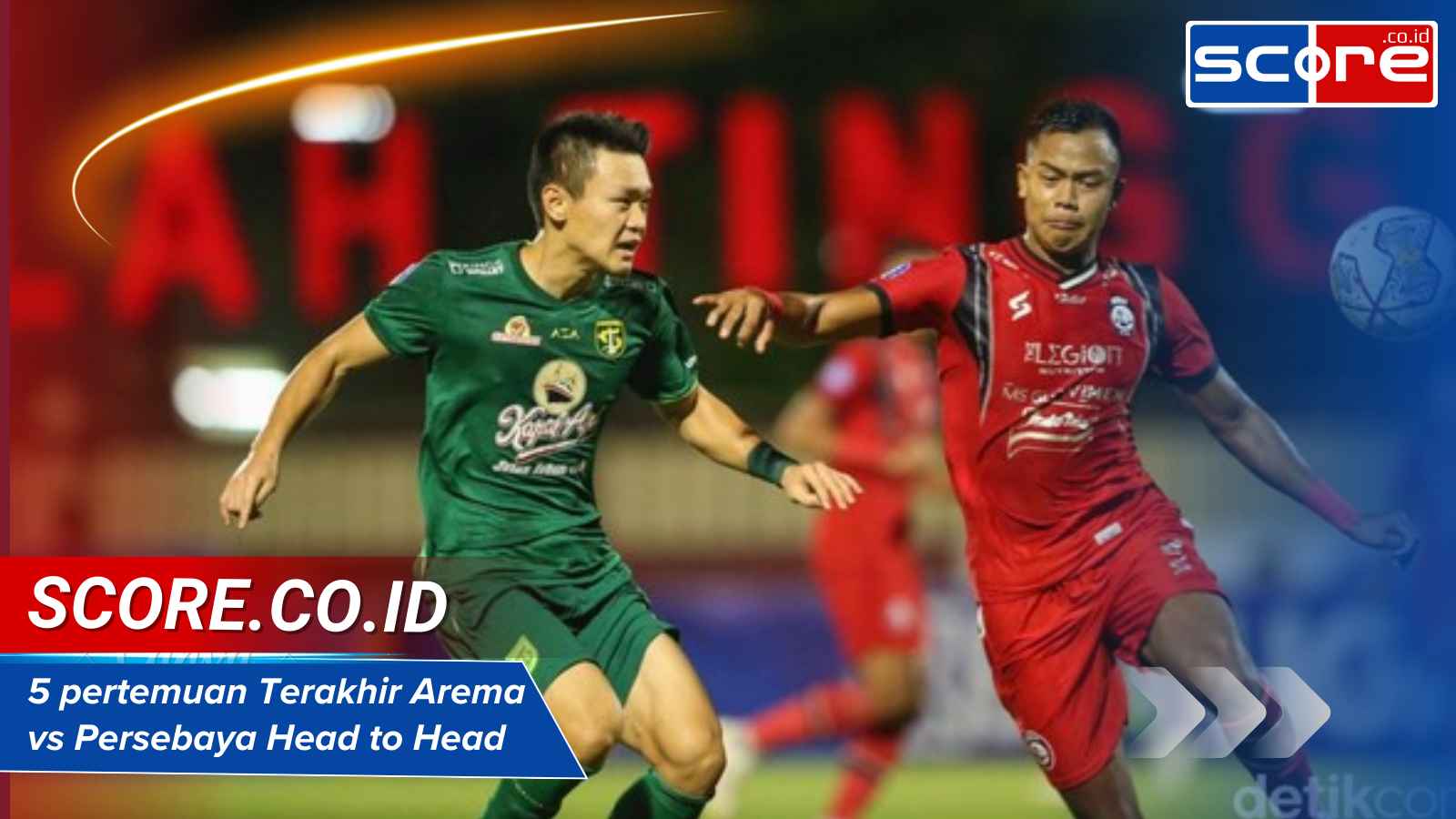 5 pertemuan Terakhir Arema vs Persebaya Head to Head dan Hasil Skor