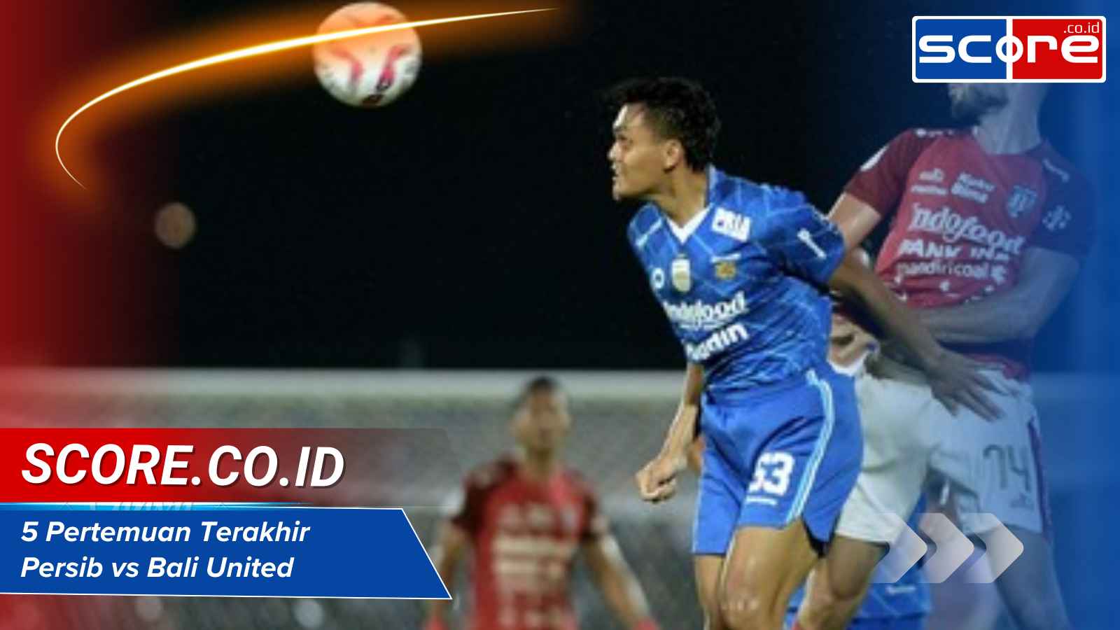 5 Pertemuan Terakhir Persib Vs Bali United