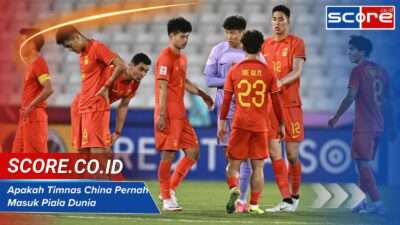 Apakah Timnas China Pernah Masuk Piala Dunia: Sejarah dan Fakta Lengkap