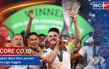 Apakah West Ham pernah juara Liga Inggris? Jawaban & sejarah klub