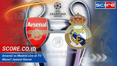 Arsenal vs Madrid Live di TV Mana? Jadwal Siaran & Channel Resmi