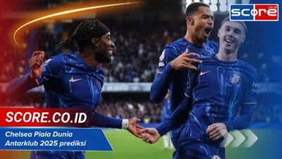 Chelsea Piala Dunia Antarklub 2025