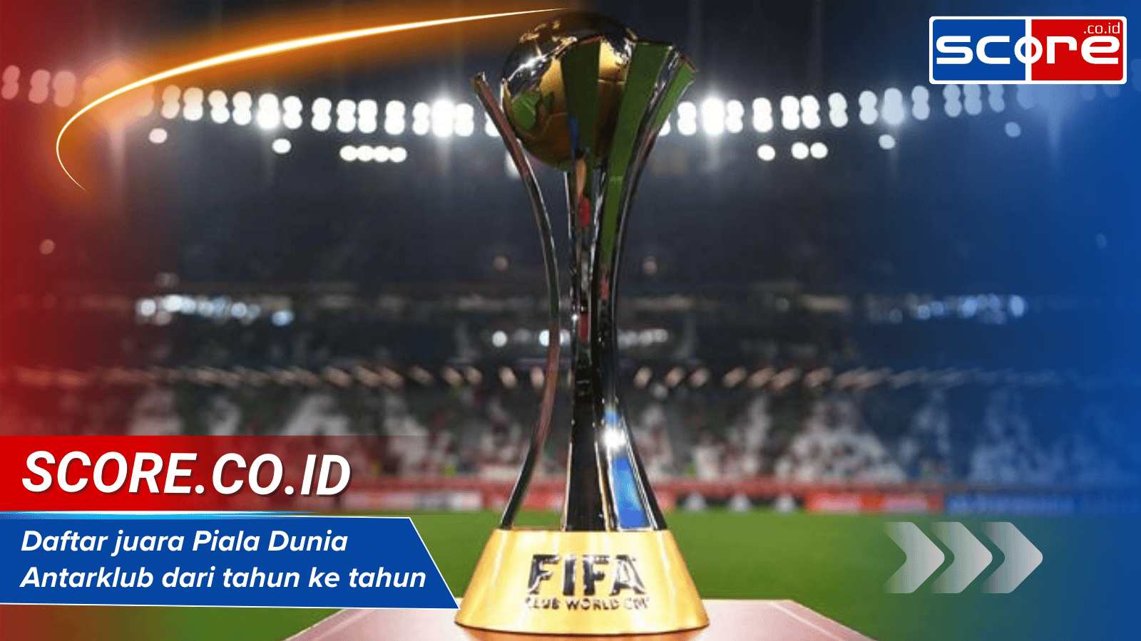 Daftar Juara Piala Dunia Antarklub