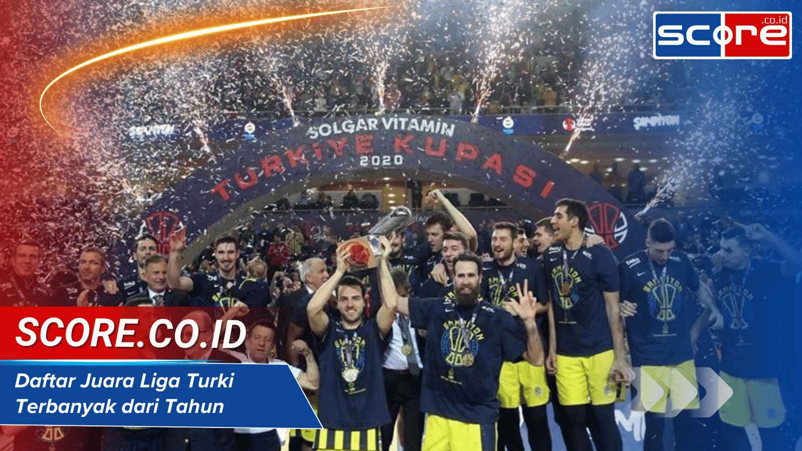 Daftar Juara Liga Turki Terbanyak dari Tahun ke Tahun: Statistik Lengkap