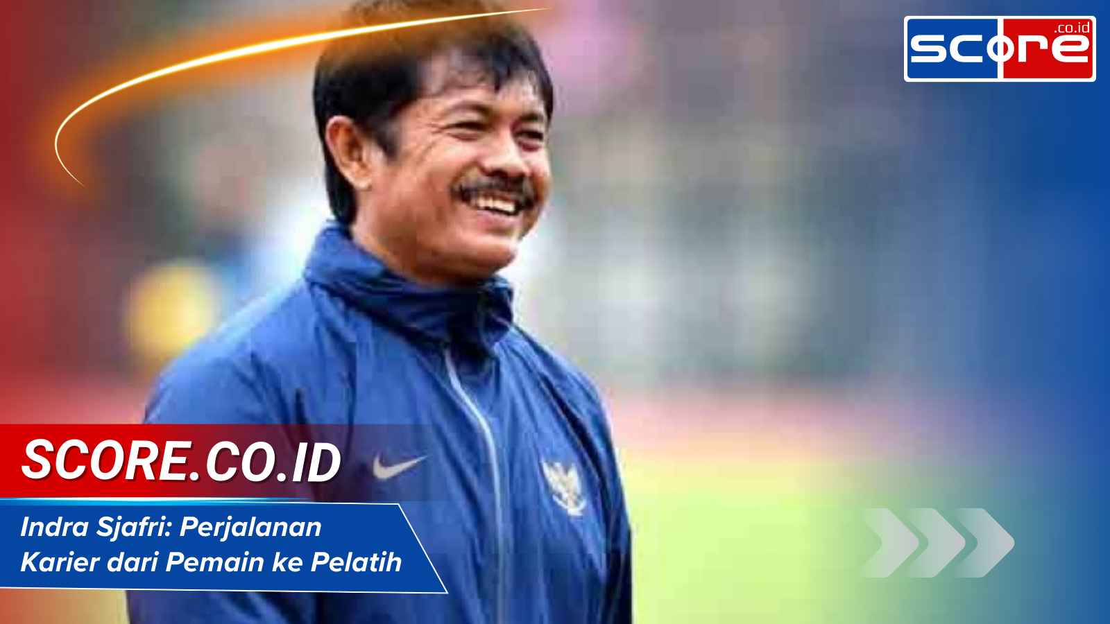 Indra Sjafri Perjalanan Karier dari Pemain ke Pelatih Berprestasi