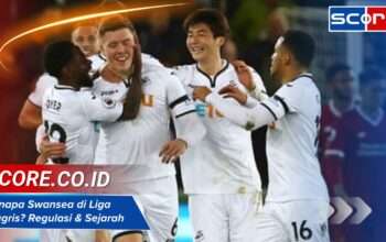 Kenapa Swansea di Liga Inggris? Regulasi & Sejarah Promosi