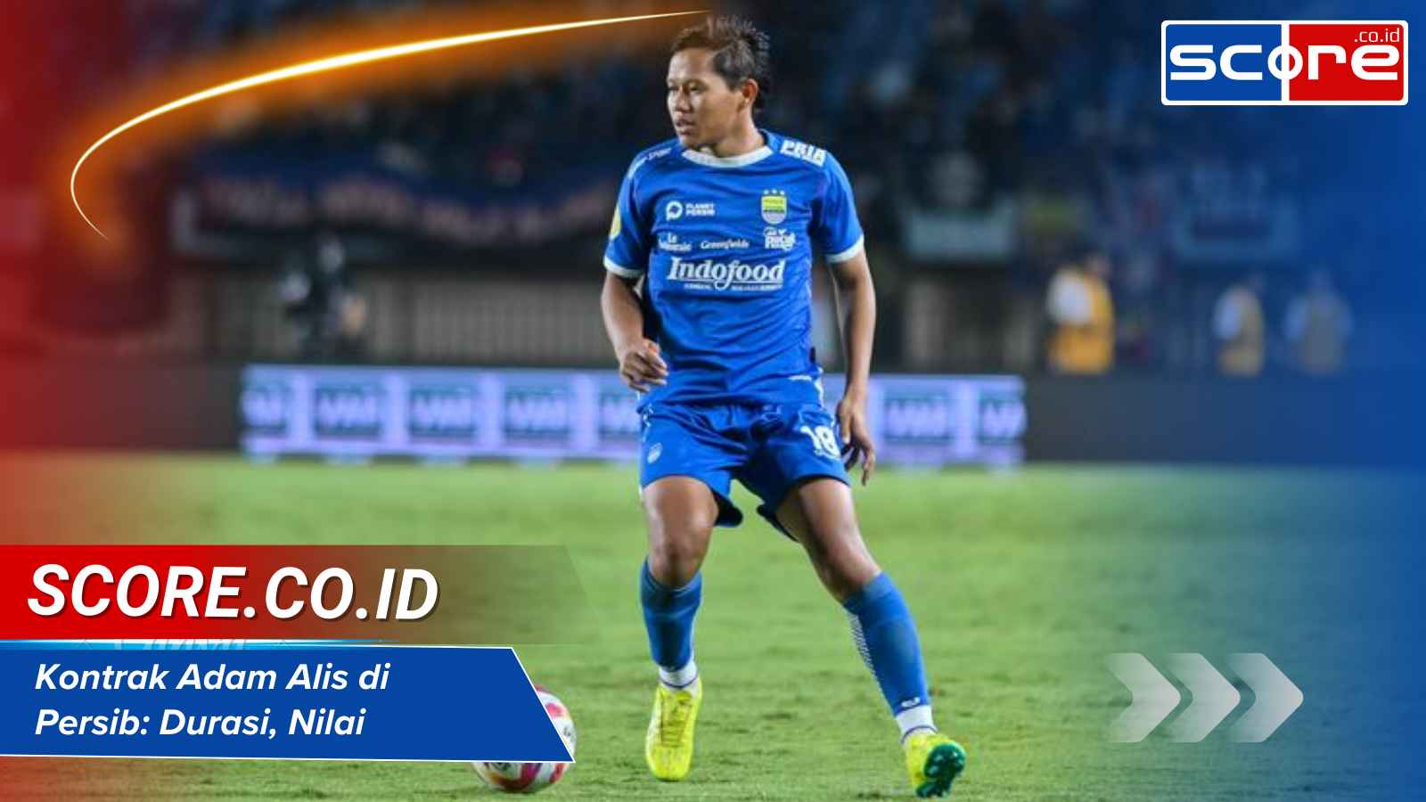 Kontrak Adam Alis di Persib Durasi, Nilai, dan Target Klub