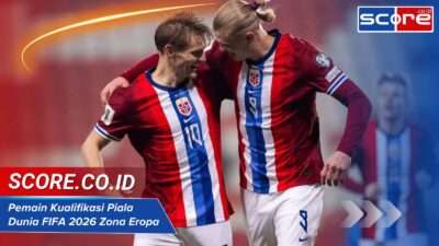Pemain Kualifikasi Piala Dunia FIFA 2026 Zona Eropa: Siapa Saja?