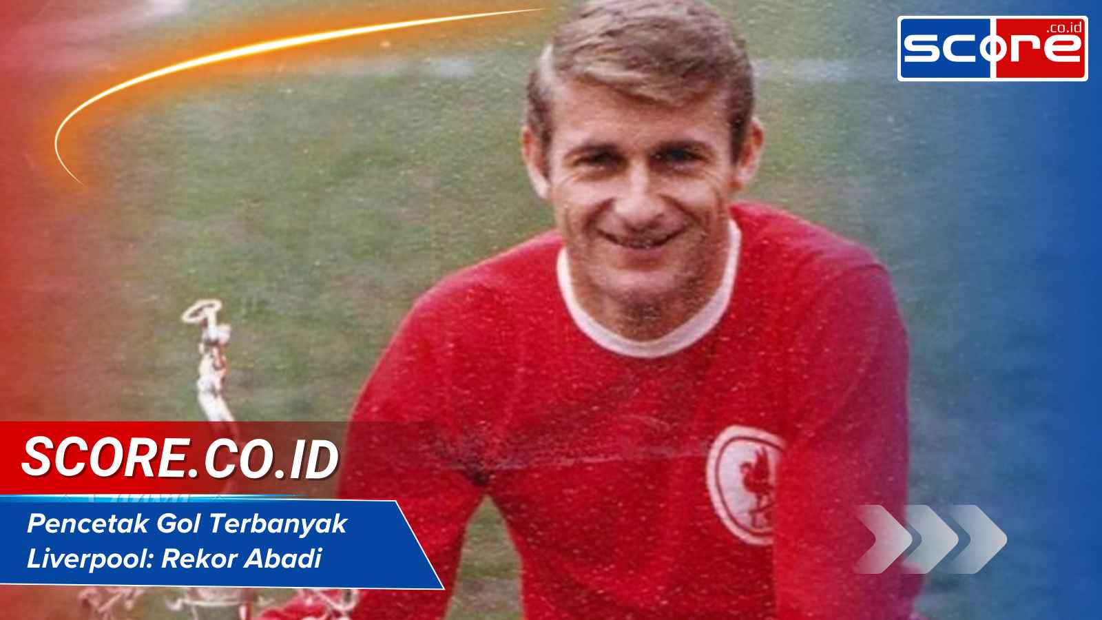 Pencetak Gol Terbanyak Liverpool