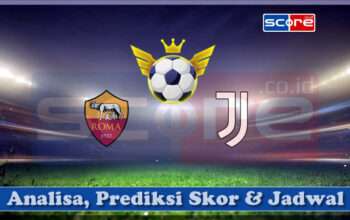 Prediksi Skor AS Roma vs Juventus 07 April 2025