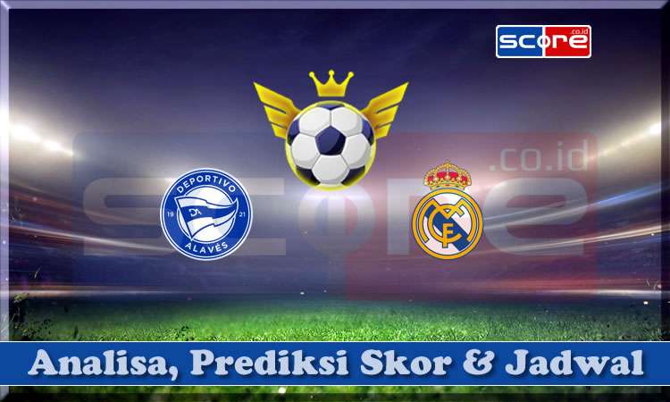 Prediksi Skor Alaves vs Real Madrid 13 April 2025