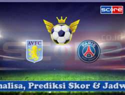 Prediksi Skor Aston Villa vs Paris Saint-Germain (PSG) 16 April 2025