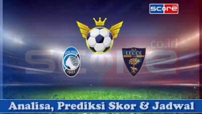Prediksi Skor Atalanta BC vs US Lecce 26 April 2025