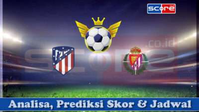 Prediksi Skor Atletico Madrid vs Real Valladolid 15 April 2025