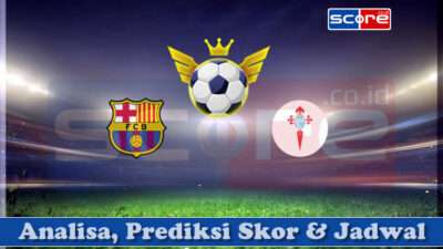 Prediksi Skor Barcelona vs Celta Vigo 19 April 2025