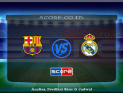 Prediksi Skor FC Barcelona vs Real Madrid 27 April 2025