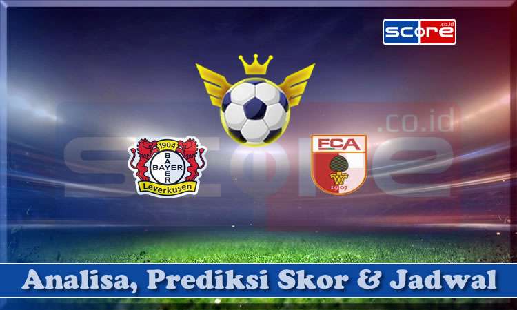 Prediksi Skor Bayer Leverkusen vs Augsburg 26 April 2025