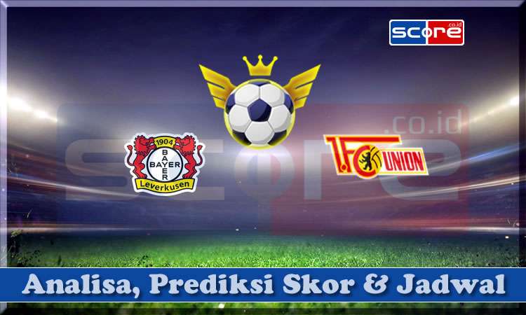 Prediksi Skor Bayer Leverkusen vs Union Berlin 12 April 2025