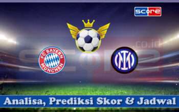 Prediksi Skor Bayern Munchen vs Inter Milan 09 April 2025