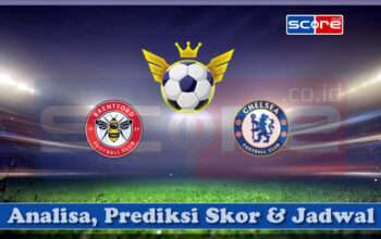Prediksi Skor Brentford vs Chelsea 06 April 2025