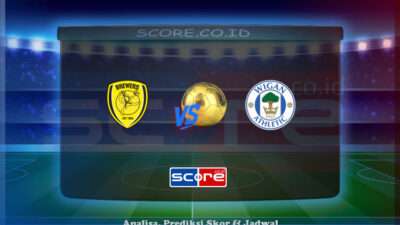 Prediksi Skor Burton Albion vs Wigan Athletic 30 April 2025