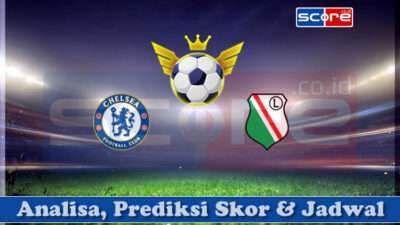Prediksi Skor Chelsea vs Legia Warszawa 18 April 2025