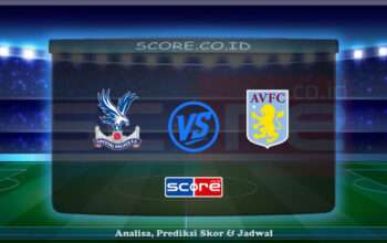 Prediksi Skor Crystal Palace vs Aston Villa 26 April 2025