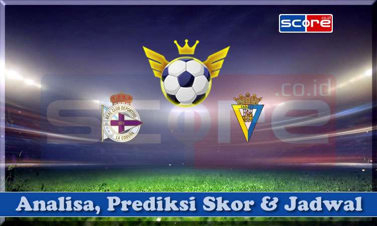 Prediksi Skor Deportivo La Coruna vs Cadiz