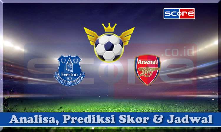 Prediksi Skor Everton vs Arsenal