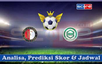 Prediksi Skor Feyenoord Rotterdam vs Groningen 03 April 2025