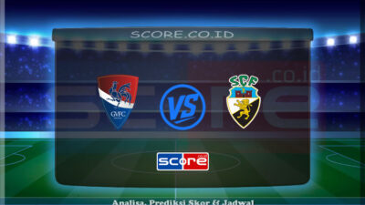 Prediksi Skor Gil Vicente vs SC Farense 27 April 2025