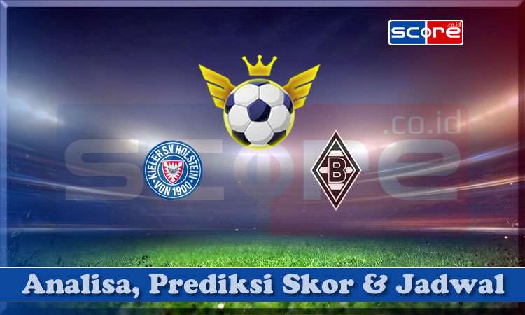 Prediksi Skor Holstein Kiel vs Borussia Monchengladbach 26 April 2025