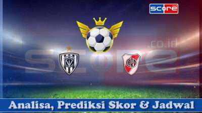 Prediksi Skor Independiente del Valle vs River Plate 24 April 2025