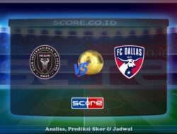 Prediksi Skor Inter Miami CF vs FC Dallas 28 April 2025