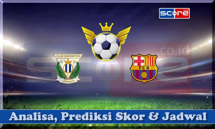 Prediksi Skor Leganes vs Barcelona 13 April 2025