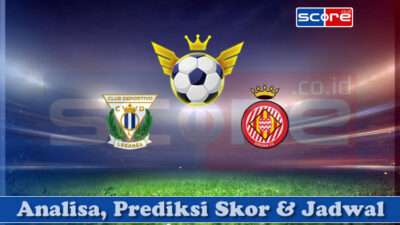 Prediksi Skor Club Deportivo Leganes vs Girona 25 April 2025