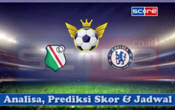 Prediksi Skor Legia Warszawa vs Chelsea 10 April 2025