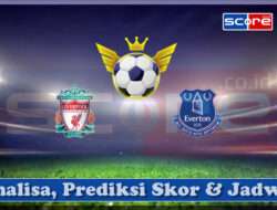 Prediksi Skor Liverpool vs Everton FC 03 April 2025