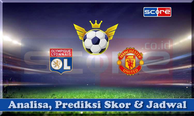 Prediksi Skor Lyon vs Manchester United 11 April 2025