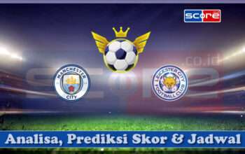 Prediksi Skor Manchester City vs Leicester City 03 April 2025