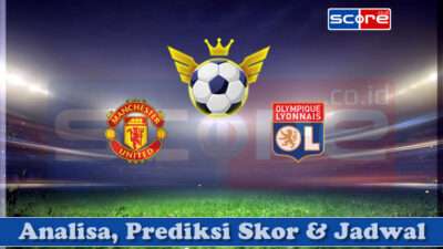 Prediksi Skor Manchester United vs Olympique Lyonnais (Lyon) 18 April 2025