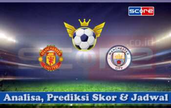 Prediksi Skor Manchester United vs Manchester City 06 April 2025