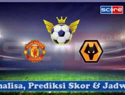 Prediksi Skor Manchester United vs Wolverhampton Wanderers 20 April 2025