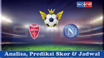 Prediksi Skor AC Monza vs SSC Napoli 19 April 2025
