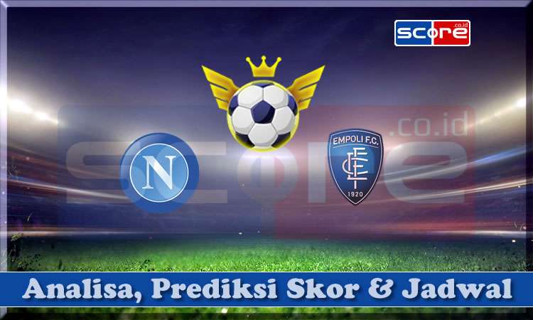 Prediksi Skor Napoli vs Empoli 15 April 2025