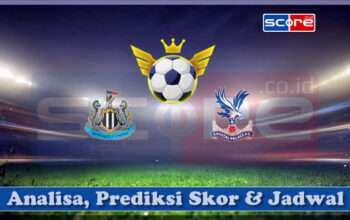 Prediksi Skor Newcastle United vs Crystal Palace 17 April 2025