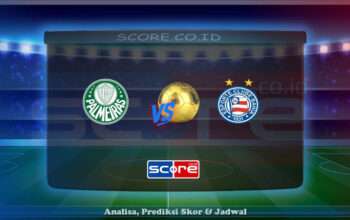 Prediksi Skor Sociedade Esportiva Palmeiras vs Bahia 28 April 2025