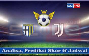 Prediksi Skor Parma FC vs Juventus 22 April 2025