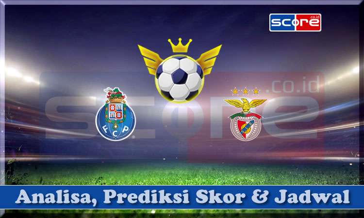 Prediksi Skor Porto vs Benfica
